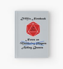 Every DM needs a notebook Hardcover Journal