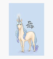 "You Are Strong Enough" Unicorn Photographic Print