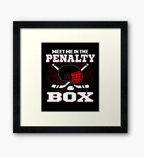 Meet Me In The Penalty Box Framed Print