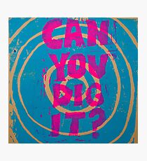 Can You Dig It? Photographic Print