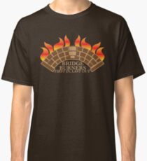 Bridgeburners first in last out with a burning bridge Classic T-Shirt