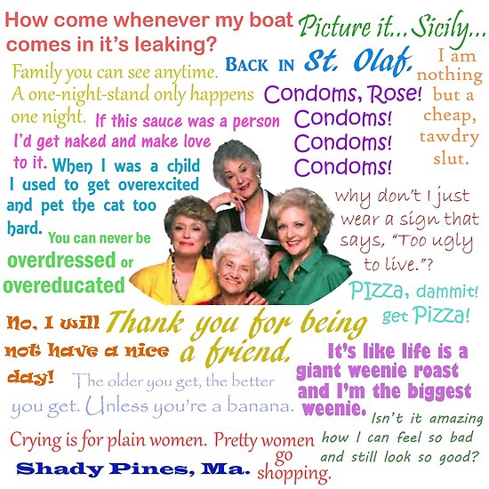 "Golden Girls Quotes" Posters by GiantSquid1 | Redbubble