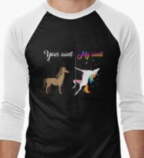 Your aunt my aunt unicorn, funny unicorn, pole unicorn Men's Baseball ¾ T-Shirt