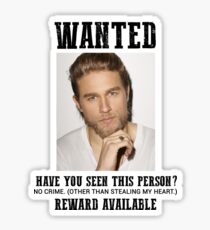 wanted: charlie hunnam Sticker