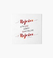 Rejoice In the Lord Always! Art Board Print