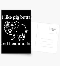 I like pig butts and I cannot lie Postcards