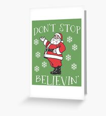 Retro santa don't stop believin' Greeting Card