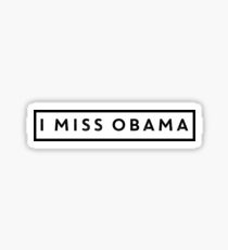 I Miss Obama Sticker
