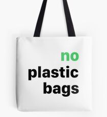 no plastic bags - design with a message Tote Bag
