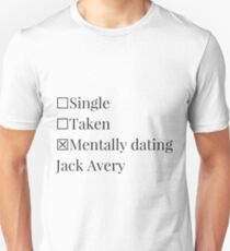 Mentally dating Jack Avery Unisex T-Shirt