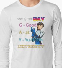 Yeah, Im G.A.Y. Long Sleeve T-Shirt