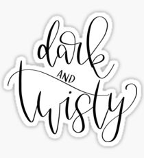 Dark and Twisty Sticker