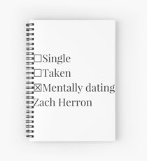 Mentally dating Zach Herron Spiral Notebook