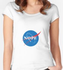"Nope" NASA Parody Women's Fitted Scoop T-Shirt