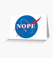 "Nope" NASA Parody Greeting Card