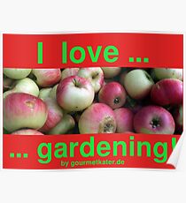 I love gardening - apples Poster