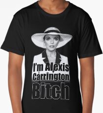 I'm Alexis Carrington B * tch Long T-Shirt