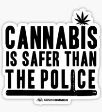 Cannabis is Safer than the Police Sticker