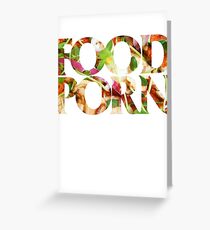 FOOD PORN Greeting Card