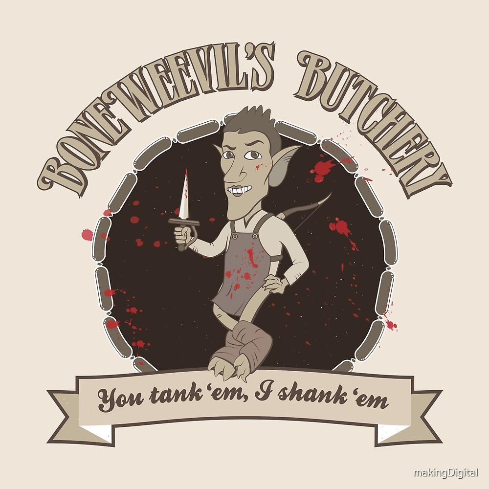 Boneweevil's Butchery - You tank 'em, I shank 'em by makingDigital