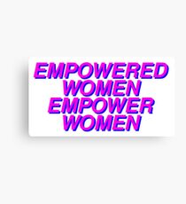 empowered women empower women Canvas Print