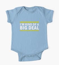 Kind Of A Big Deal One Piece - Short Sleeve