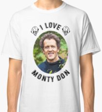 I Love Monty Don Classic T-Shirt