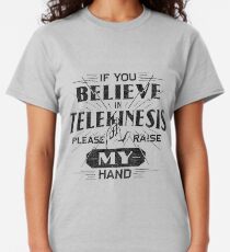 Telekinesis - Geek, nerd shirt - Peter Parker Shirt, Spiderman Homecoming Shirt Classic T-Shirt