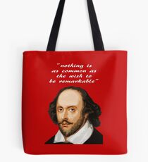 SHAKESPEARE NOTHING IS AS REMARKABLE Tote Bag