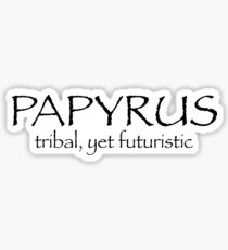 Papyrus - Tribal, aber futuristisch Sticker