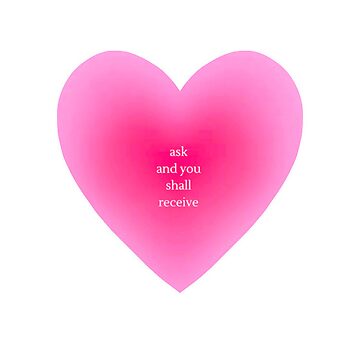 &ldquo;ask and you will receive " Sticker for Sale by wendyw000 | Redbubble