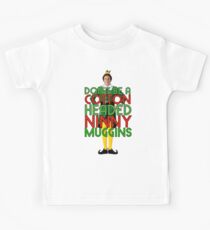 DON'T BE A COTTON HEADED NINNY MUGGINS Elf Christmas Movie Buddy Will Ferrell Funny Kids T-Shirt