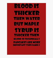 Pancakes Are More Important Then Family Photographic Print