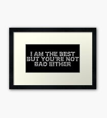 Typography "I am The Best..." Framed Print