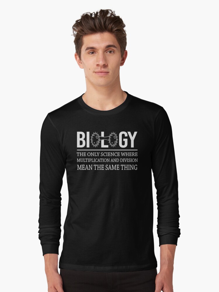 "Funny Biology T Shirts Gifts for Women Men Biology Lovers" Long Sleeve