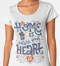 Home is where your heart is Women's Premium T-Shirt