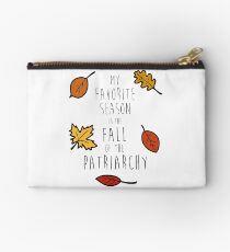 My Favorite Season Is The Fall Of The Patriarchy Zipper Pouch