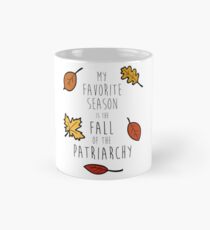 Taza clásica Mi temporada favorita es la caída del patriarcado
