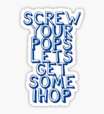 Screw Your Pops Sticker