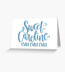Sweet Caroline Greeting Card