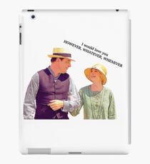 However, Whatever, Whenever iPad Case/Skin
