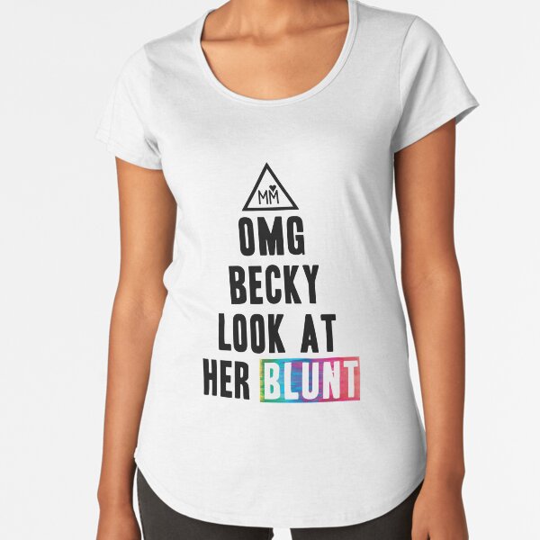 OMG Becky Premium Scoop T-Shirt