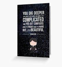 Brian Cox Quote Greeting Card
