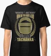 Lord Tachanka Classic T-Shirt