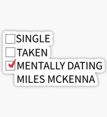 mentally dating miles mckenna Sticker