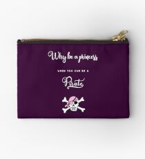 Why be a princess when you can be a pirate. Studio Pouch