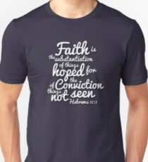 Faith in the Bible (Christian encouragement) Unisex T-Shirt