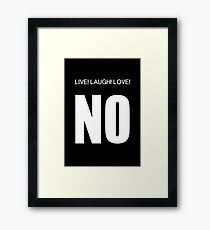Live Laugh Love - No Framed Print