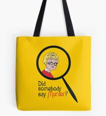 Hat jemand Mord gesagt? Tote Bag