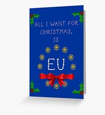 All I want for Christmas is EU Greeting Card